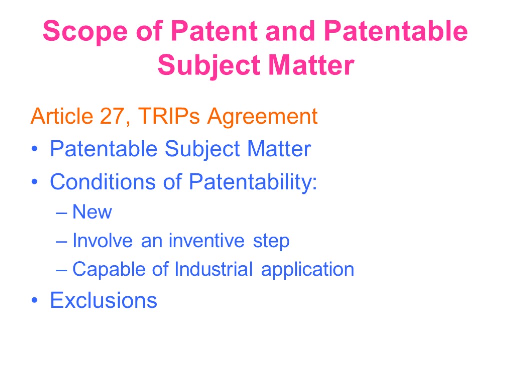 Scope of Patent and Patentable Subject Matter Article 27, TRIPs Agreement Patentable Subject Matter